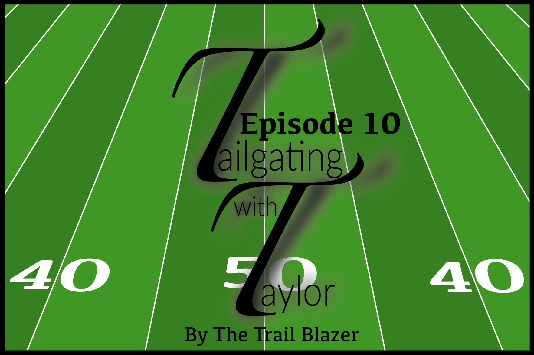 Tailgating with Taylor: April 13
